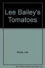 Lee Bailey's Tomatoes