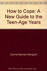 How to Cope  A New Guide to the TeenAge Years