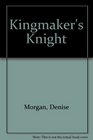 Kingmaker's Knight