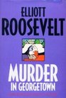 Murder in Georgetown (Eleanor Roosevelt, Bk 18) (Large Print)