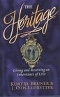 The Heritage Giving and Receiving an Inheritance of Love