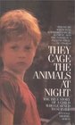 They Cage the Animals at Night