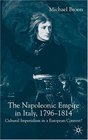 The Napoleonic Empire in Italy 17961814 Cultural Imperialism in a European Context