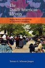 The Dutch American Identity: Staging Memory and Ethnicity in Community Celebrations