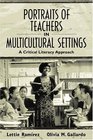 Portraits of Teachers in Multicultural Settings A Critical Literacy Approach