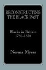 Reconstructing the Black Past Blacks in Britain C17801830