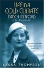 Life in a Cold Climate Nancy Mitford The Biography