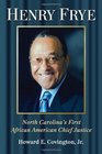 Henry Frye North Carolina's First African American Chief Justice