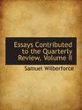 Essays Contributed to the Quarterly Review Volume II