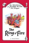 The Adventures of Freddie the little Fire Dragon The Ring of Fire