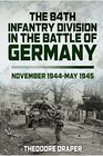The 84th Infantry Division In The Battle Of Germany November 1944May 1945