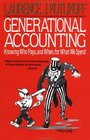 Generational Accounting  Knowing Who Pays and When For What We Spend