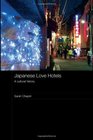 Japanese Love Hotels A Cultural History