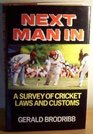 Next Man in Survey of Cricket Laws and Customs