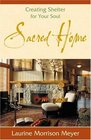 Sacred Home Creating Shelter for Your Soul