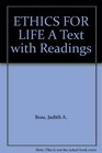 Ethics for Life A Text With Readings 2nd edition