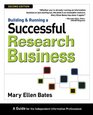 Building and Running a Successful Research Business A Guide for the Independent Information Professional Second Edition