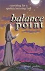 Balance Point Searching for a Spiritual Missing Link