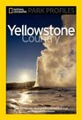 National Geographic Park Profiles Yellowstone Country