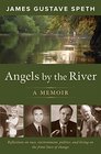 Angels by the River A Memoir