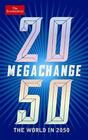 Megachange The World In 2050
