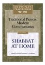 My People's Prayer Book Vol 7 Traditional Prayers Modern CommentariesShabbat at Home