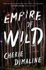 Empire of Wild A Novel