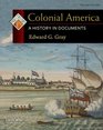 Colonial America A History in Documents