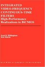 Integrated VideoFrequency ContinuousTime Filters HighPerformance Realizations in BiCMOS