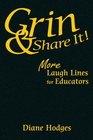 Grin  Share It More Laugh Lines for Educators