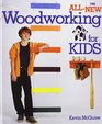The Allnew Woodworking for Kids