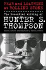 Fear and Loathing at Rolling Stone The Essential Hunter S Thompson
