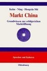 Markt China Grundwissen zur erfolgreichen Marktffnung