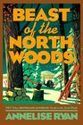 Beast of the North Woods (A Monster Hunter Mystery)