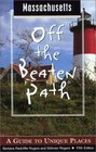Massachusetts Off the Beaten Path 5th A Guide to Unique Places