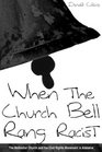 When the Church Bell Rang Racist The Methodist Church and the Civil Rights Movement in Alabama