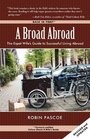 A Broad Abroad The Expat Wife's Guide to Successful Living Abroad