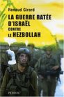 La guerre rate d'Isral contre le Hezbollah