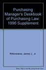 Purchasing Manager's Deskbook of Purchasing Law 1996 Supplement