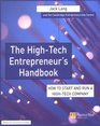 HighTech Entrepreneur's Handbook How to Start  Run a HighTech Company