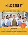 The Milk Street Cookbook The Definitive Guide to the New Home Cooking Including Every Recipe from Every Episode of the TV Show 20172020