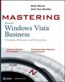 Mastering Windows Vista Business Ultimate Business and Enterprise