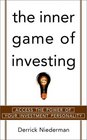 The Inner Game of Investing Access the Power of Your Investment Personality