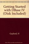 Getting Started With dBASE Iv/Book and 35 Diskette