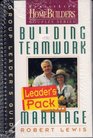 Building Teamwork in Your Marriage Group Leader's Guide