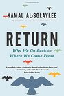 Return Why We Go Back to Where We Come From