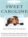 Sweet Caroline Last Child of Camelot