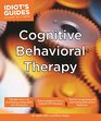 Idiot's Guides Cognitive Behavioral Therapy