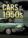 Cars of the 1950s A Celebration of Chrome and Tailfins