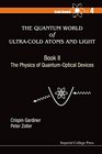 The Quantum World of UltraCold Atoms and Light Book 2 The Physics of QuantumOptical Devices